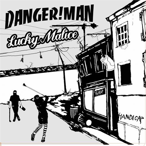 Lucky Malice / Danger! Man Handicap (LP)